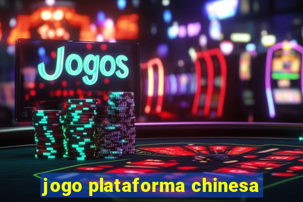 jogo plataforma chinesa